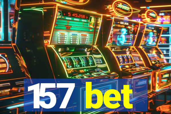 157 bet